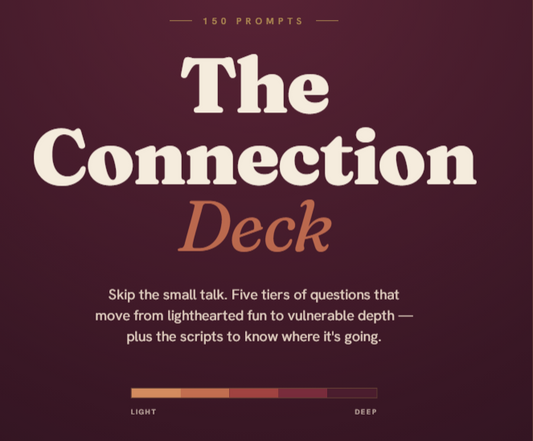 The Connection Deck: Skip the Small Talk